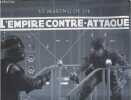 Brochure : Le Making of de Star Wars l'Empire contre-attaque. Rinzler J.W.