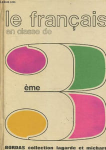 "Le Français en classe de 3e nouveau programme classique, moderne, technique (Collection ""Lagarde et Michard"")"