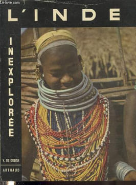 L'Inde inexplorée : Expédition Tortue 1950-1952 Afrique Moyen-Orient Indes.. De Golish V.