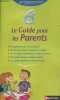 6e - Le guide pour les parents : Le programme de la 6e commenté - Des clés pour mieux comprendre le collège - Des conseils de méthode pour l'aide aux ...