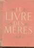 Le Livre des mères. Bornecque Jacques-Hnery