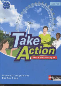 Take Action : Basic & pratictal engish BAC PRO : A2 - B1