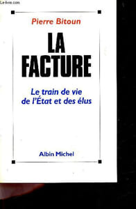 La facture - le train de vie de l'etat et des elus