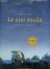 Un Grand livre lumineux - Le ciel étoilé - un livre fluorescent a lire de jour et de nuit. Olivier Sauzereau, Yves Besnier (Illustrations)