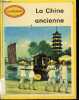 La chine ancienne - Collection historique autrefois N°9. COLLECTIF