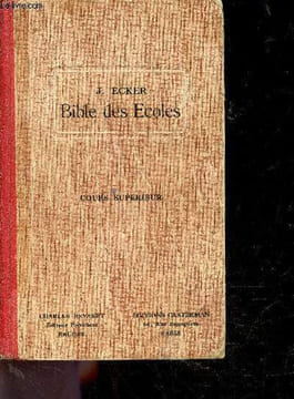Bible des ecoles - cours superieur - petite bible illustree des ecoles - edition francaise par un pere de la compagnie de jesus. ECKER J. - R.P. jos. ...