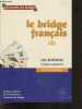 Le bridge français - Tome 2 : Les enchères (majeure cinquième) - perfectionnement - systeme officiel de la federation francaise de bridge. CRONIER ...