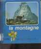 La montagne - Collection Mieux connaitre N°7. DE BOECK A. - dagmar von schweinitz