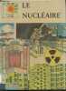 Le nucleaire - L'energie et nous. HAWKES NIGEL - CARLIER FRANCOIS- DAFTER RAY