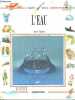 L'eau - collection objectif science. Kim Taylor