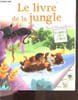 Le livre de la jungle - plus de 100 autocollants - histoires a lire et a coller. COLLECTIF