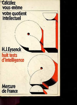 Calculez vous meme votre quotient intellectuel - huit tests d'intelligence. EYSENCK H.J.