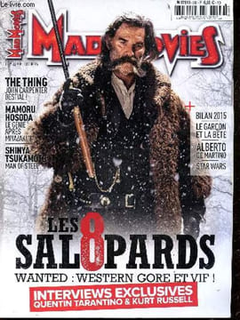 MadMovies N°292 janvier 2016- les 8 salopards wanted : western gore et vif!, interviews quentin tarantino et kurt russell, the thing john carpenter ...
