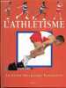 L'Athlétisme - Le guide des jeunes passionnes. Colin Jackson, pierre saint jean, baudet agathe
