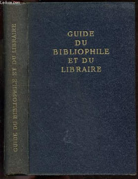 Guide du bibliophile et du libraire - bibliographie generale des livres passes en ventes publiques en 1945 (france et belgique) avec une bibliographie ...