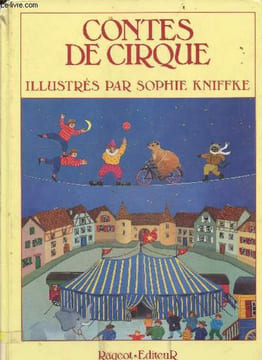 10 contes de cirque. Alessandrini jean, thiès paul, collectif