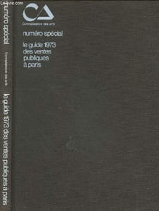 Connaissance des arts numéro spécial : le guide 1973 des ventes publiques à paris