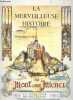 La merveilleuse histoire du Mont Saint Michel - le livre d'or du millenaire 965 - 1965 + 1 Dessin original numéroté + une carte postale du mont saint ...