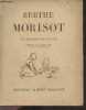 Berthe Morissot. Angoulvent Monique, robert rey (preface)