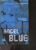 Spy high L'ecole des espions - tome 8 : Mission solo 2 angel blue. A.J. Butcher, brument frederic (traduction)