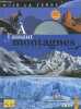 À l'assaut des montagnes - Collection Voir la terre N°5 + 1 DVD - a partir de 9 ans. Emeline Lebouteiller