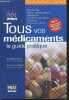Tous vos médicaments - Le Guide pratique 2003 - composition, classes therapeutiques, indications et contre indications, posologie, effets secondaires, ...