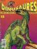 Dinosaures N° 15 - sur les traces des geants de la prehistoire - Anatotitan, Ptérosaures, Tricératops.... Collectif