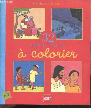 32 Images De L'Évangile À Colorier, N°2. Jean-François Kieffer