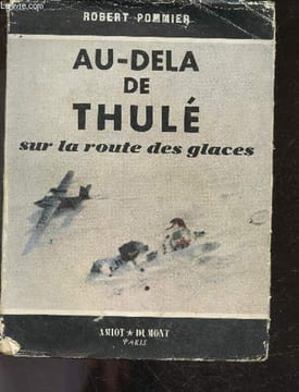 Au dela de Thule sur la route des glaces. POMMIER ROBERT