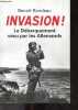 Invasion ! Le débarquement vécu par les Allemands. Benoît Rondeau