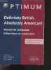 Definitely British, Absolutely American ! Manuel de Civilisation Britannique et Américaine - 3e edition entierement revue et mise a jour - Collection ...