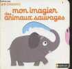 Mon imagier des animaux sauvages - Collection Kididoc.. Collectif