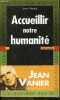 Accueillir notre humanité - Collection spiritualité.. Vanier Jean