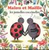 Malou et Maëlle les jumelles coccinelles - Collection mes p'tits albums.. Walcker Yann & Wood Laura