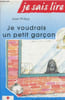Je voudrais un petit gar&ccedil;on - Collection je sais lire n&deg;10.. Phillips Joan