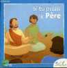 Si tu priais le père - Collection sel de vie.. Collectif