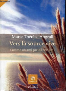 Vers la source vive - Comme un ami parle à son ami - Collection Christus - dédicace de l'auteur.