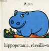 Hippopotame, réveille-toi !. Altan