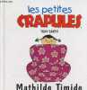 Mathilde Timide - Collection les petites crapules.. Garth Tony