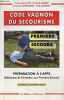 Code vagnon du secourisme - Premiers secours - Préparation à l'AFPS (attestation de formation aux premiers secours) - conforme au programme officiel - ...