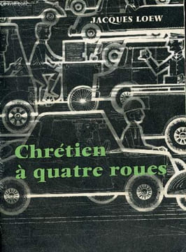 Chrétien à quatre roues - Collection images de la vie chrétienne.. Loew Jacques