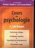 Cours de psychologie - Tome 1 : les bases - psychologie clinique - psychologie cognitive - psychologie du développement - psychologie sociale.. ...