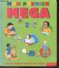 Mon premier mega - l'encyclopédie vivante des petits.. Collectif