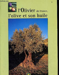 L'Olivier de France, l'olive et son huile.
