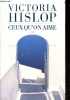 Ceux qu'on aime - roman.. Hislop Victoria