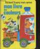 Mon livre des couleurs - Peintre en tous genres. Richard Scarry tout-carton