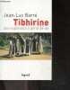 Tibhirine - Une espérance à perte de vie. Jean-Luc Barré