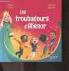 "Les troubadours d'aliénor - collection ""le club des aventuriers de l'histoire""". Levy marc, hinder carine