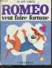 Romeo veut faire fortune. ALAIN GREE