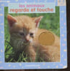 Les Animaux - Collection Regarde Et Touche - 1/3 ans. COLLECTIF